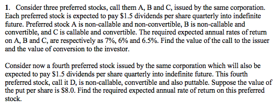 1. Consider three preferred stocks, call them A, B and C,
