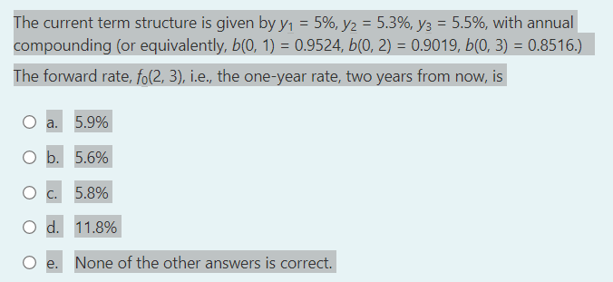 = = = The current term structure is given by y1