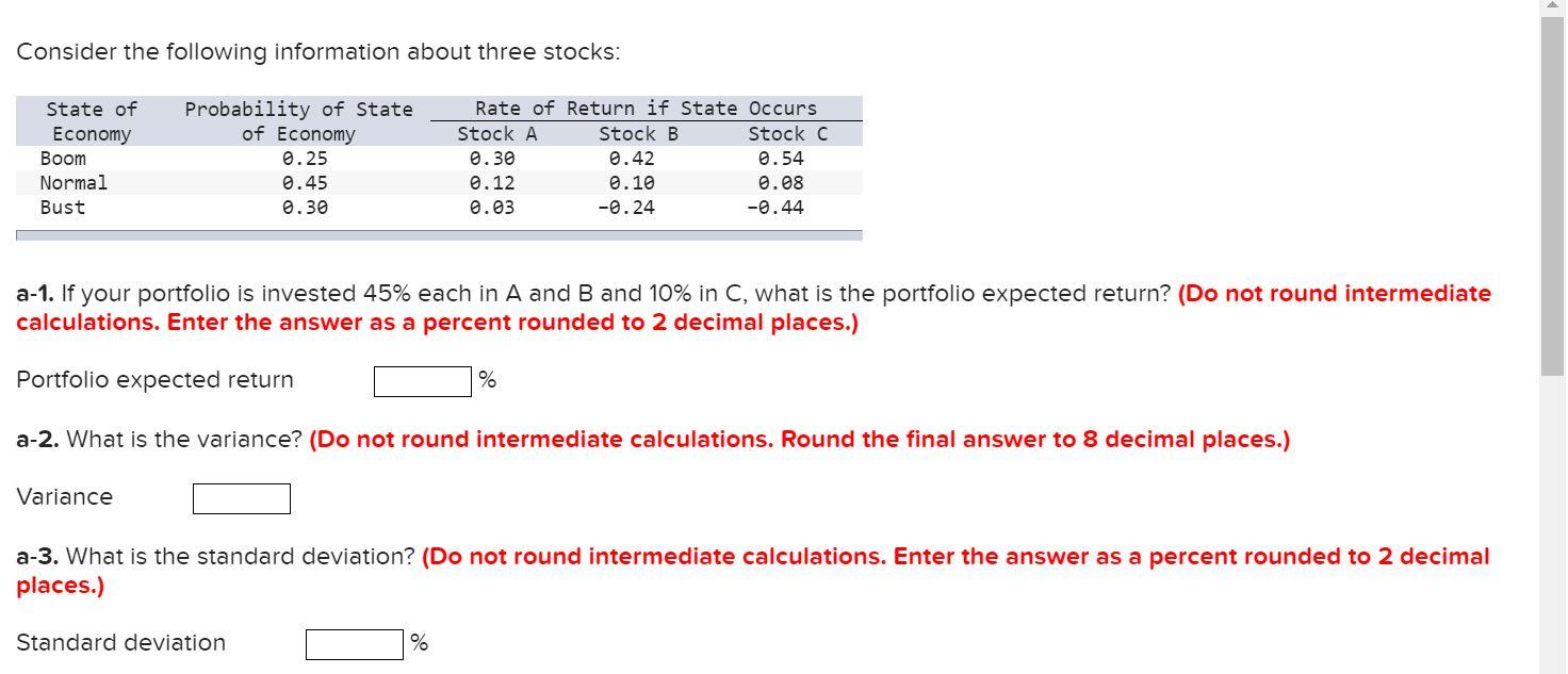  PLEASE HELP Consider the following information about three stocks: State of