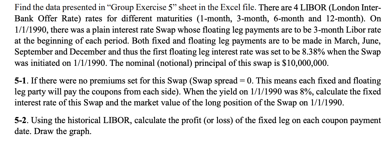 undefined Find the data presented in Group Exercise 5 sheet in the