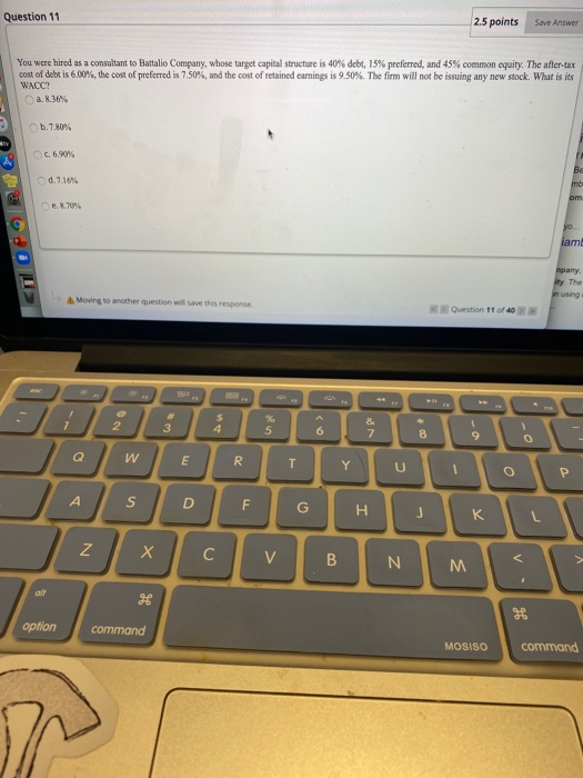  Question 11 2.5 points Save Answer You were hired as a