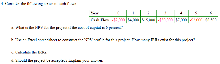  PLEASE SOLVE USING EXCEL AND SHOW ALL WORK/FORMULAS 4. Consider the