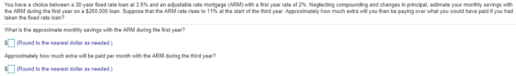 You have a choice between a 30-year fixed rate loan at