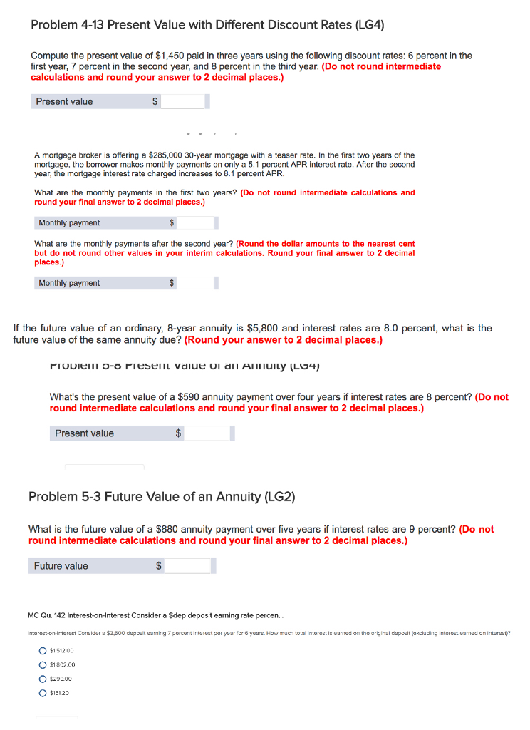  Problem 4-13 Present Value with Different Discount Rates (LG4) Compute the