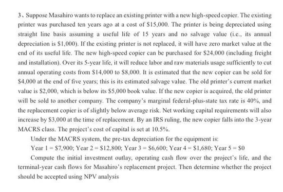  3. Suppose Masahiro wants to replace an existing printer with a