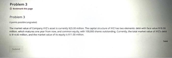  Problem 3 Bookmark this page Problem 3 O points possible (ungraded)