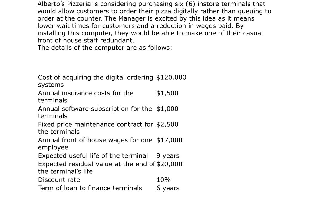  Question = Calculate the Net Present Value (NPV) for the terminals.