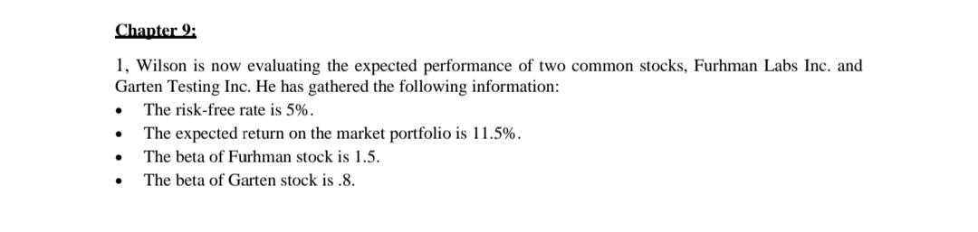  Chapter 9: 1, Wilson is now evaluating the expected performance of