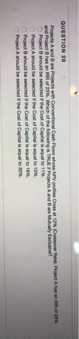  QUESTION 28 Projects A and B are Projects with Conventional Cash