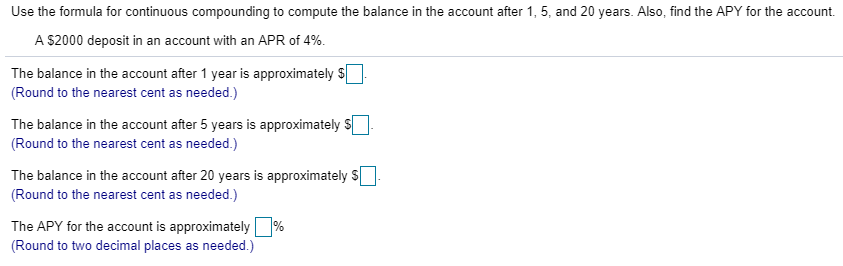 Use the formula for continuous compounding to compute the balance in