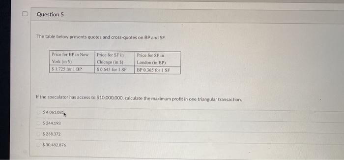  Question 5 The table below presents quotes and cross-quotes on BP