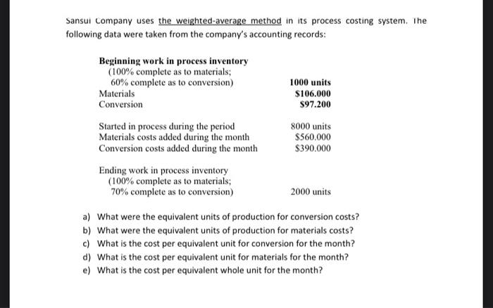  Sansui Company uses the weighted-average method in its process costing system.