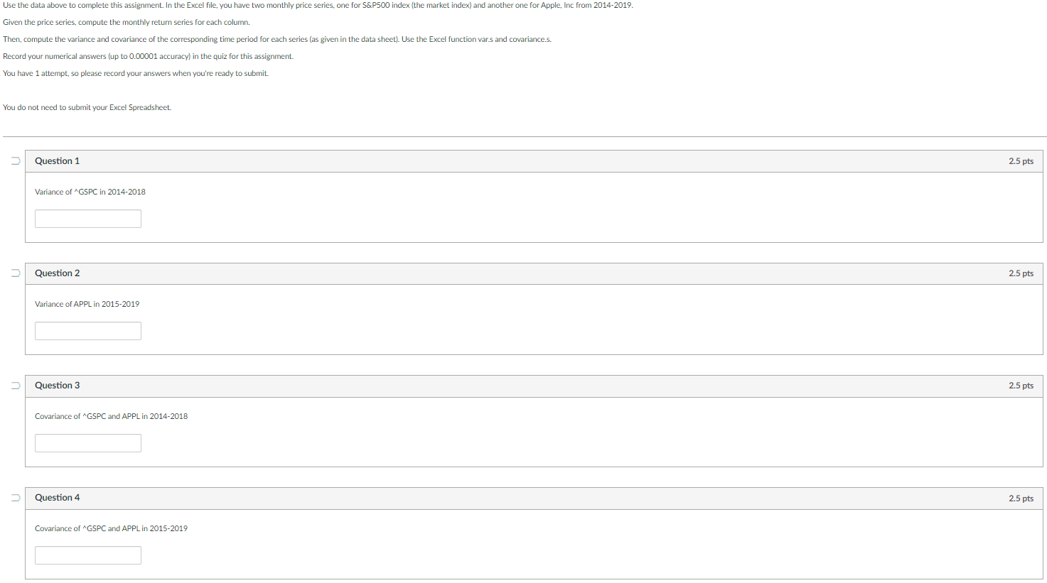  Use the data above to complete this assignment. In the Excel