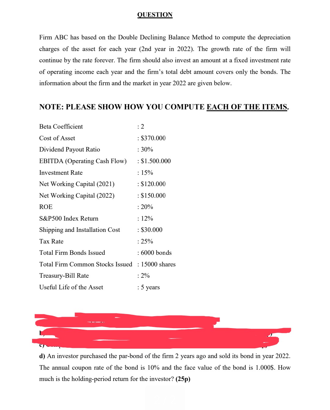  Firm ABC has based on the Double Declining Balance Method to