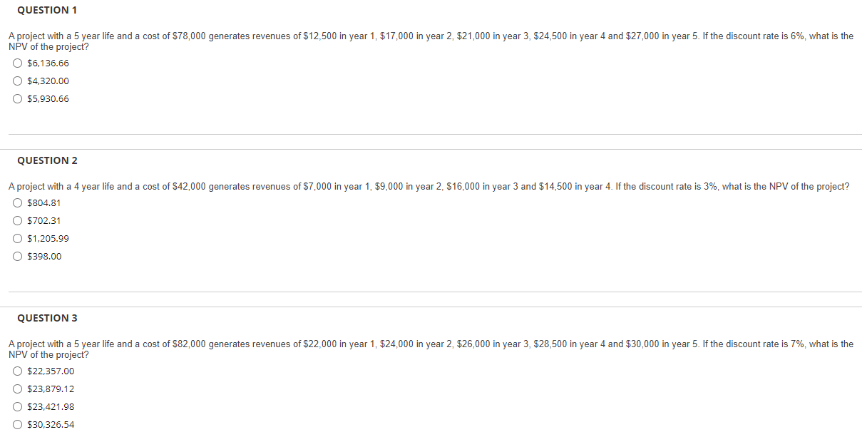  QUESTION 1 A project with a 5 year life and a