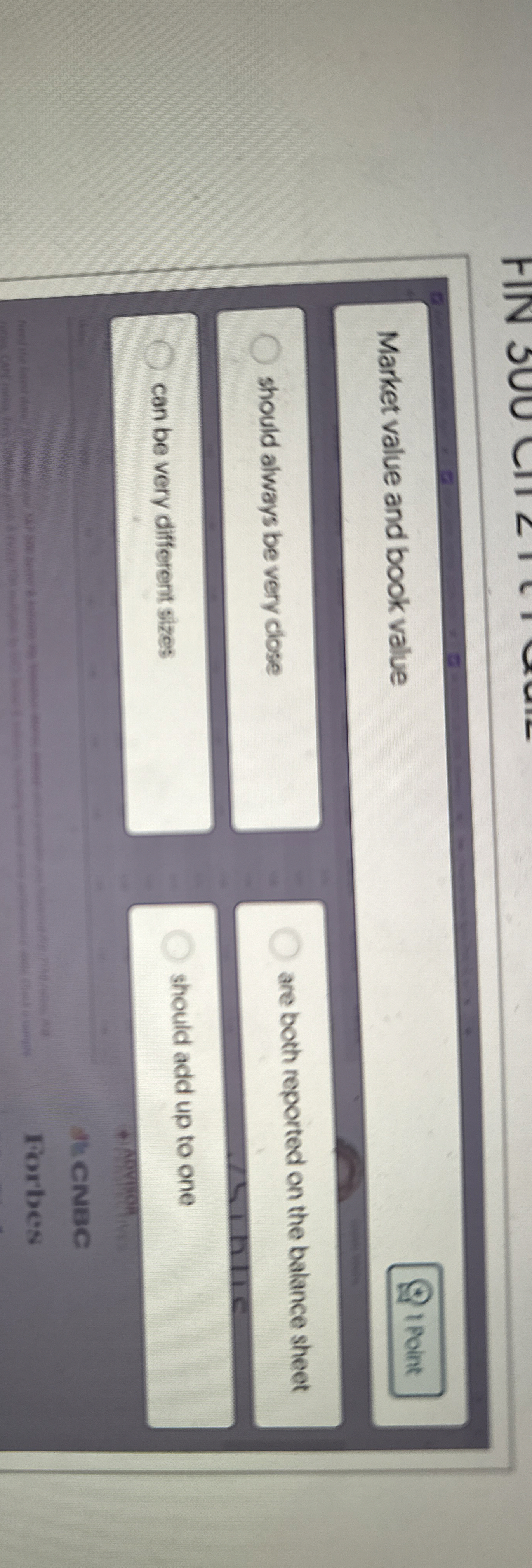  Market value and book value should always be very close can