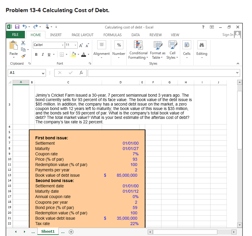 Please answer all empty cells in formulas. No hard coded answers. Problem