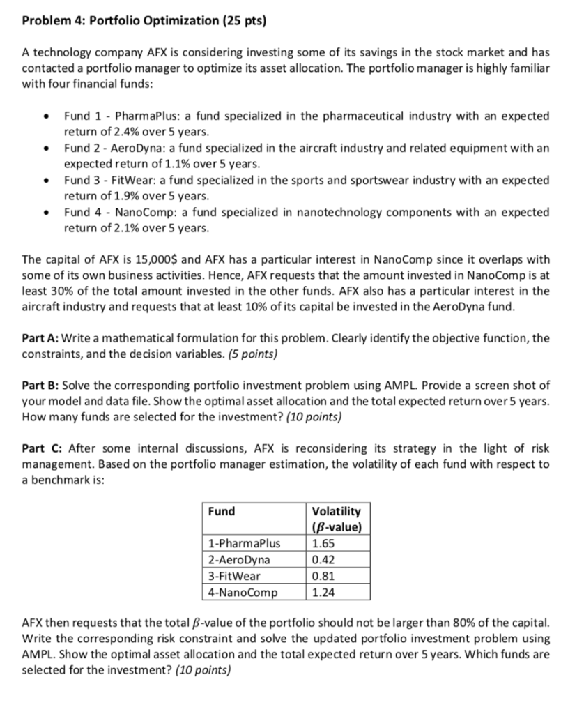  Problem 4: Portfolio Optimization (25 pts) A technology company AFX is