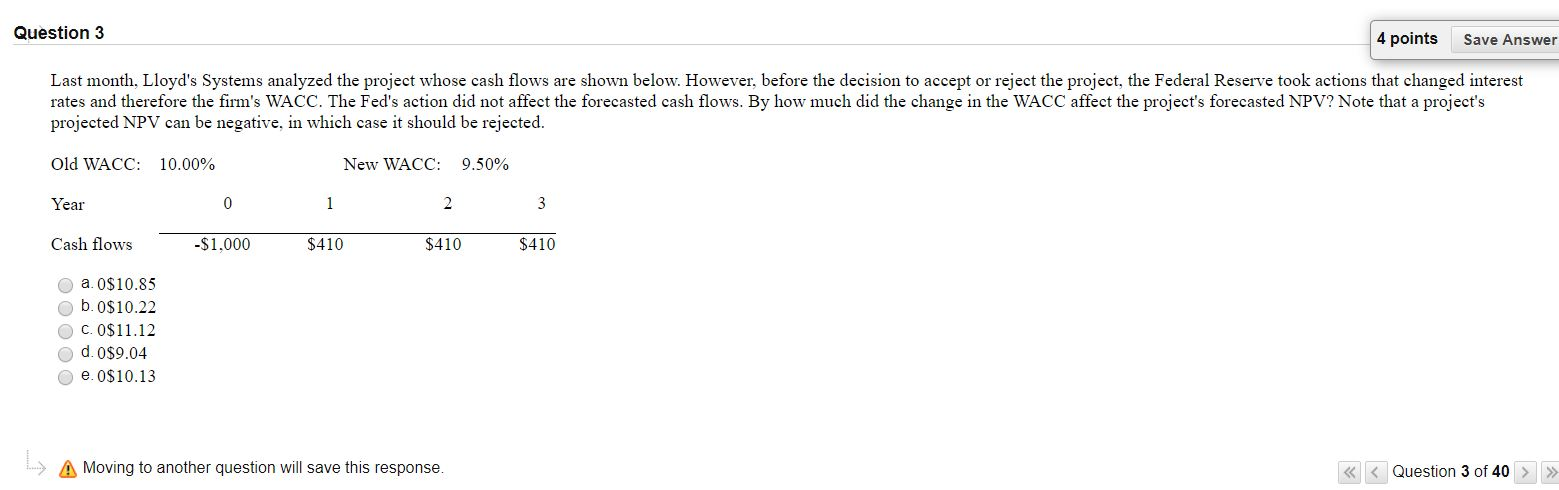 Question 3 4 points Save Answer Last month, Lloyd's Systems analyzed