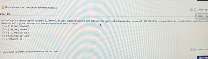  Moving to another question will save this response stion 25 Pavlin