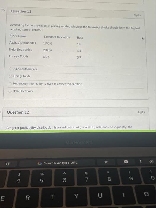 Question 11 Question 11 4 pts Beta According to the capital asset