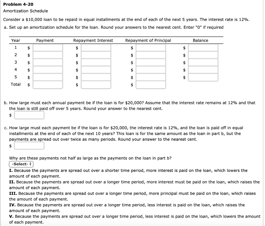 Problem 4-20 Amortization Schedule Consider a $10,000 loan to be repaid