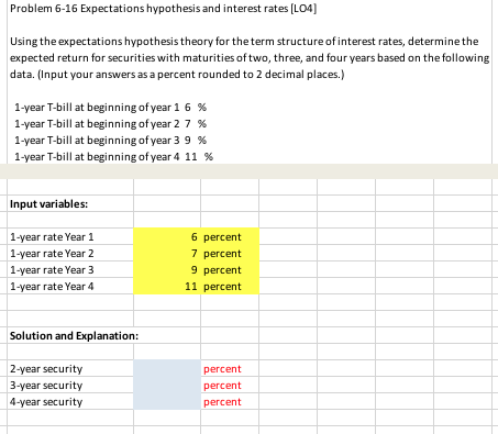  Problem 6-16 Expectations hypothesis and interest rates [L04] Using the expectations