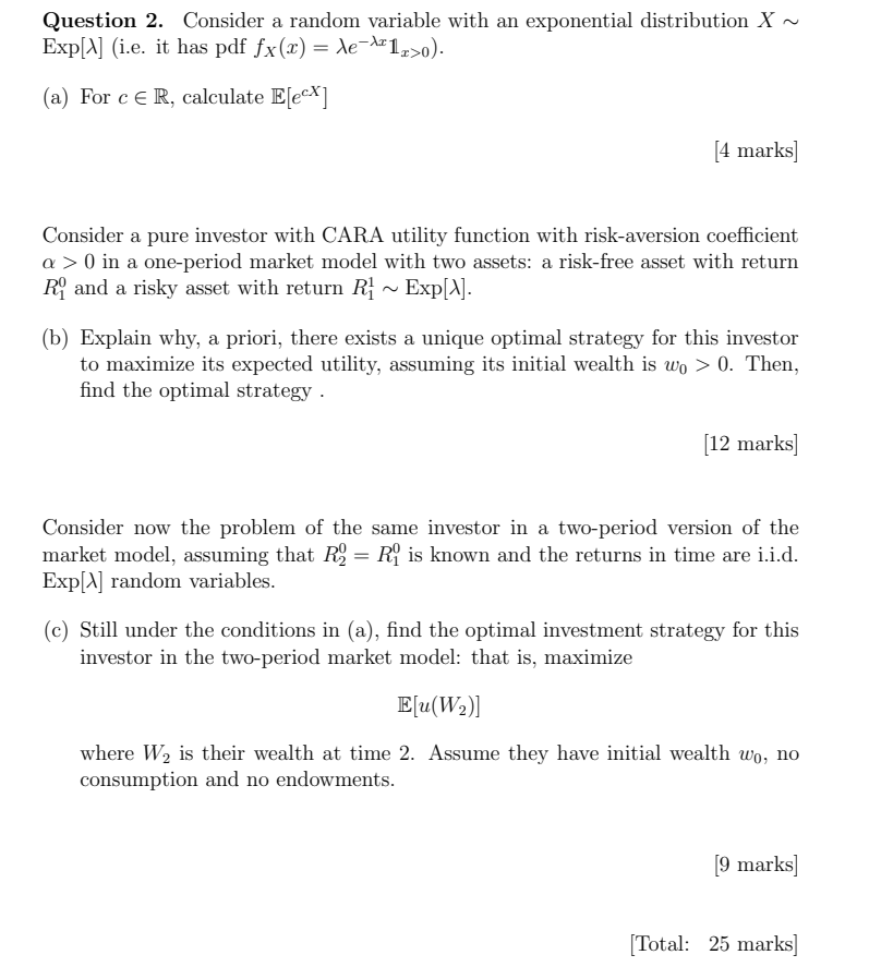  Question 2. Consider a random variable with an exponential distribution X