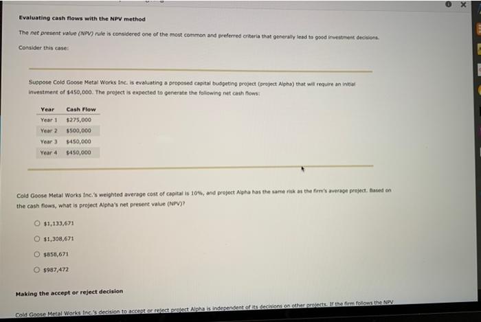  Evaluating cash flows with the NPV method The net present value