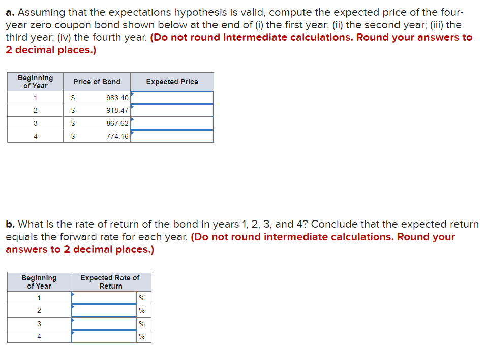 a. Assuming that the expectations hypothesis is valid, compute the expected