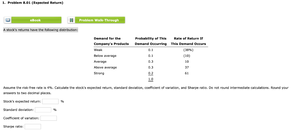  1. Problem 8.01 (Expected Return) eBook 3 Problem Walk-Through A stock's