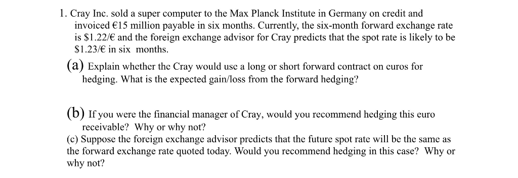1. Cray Inc. sold a super computer to the Max Planck
