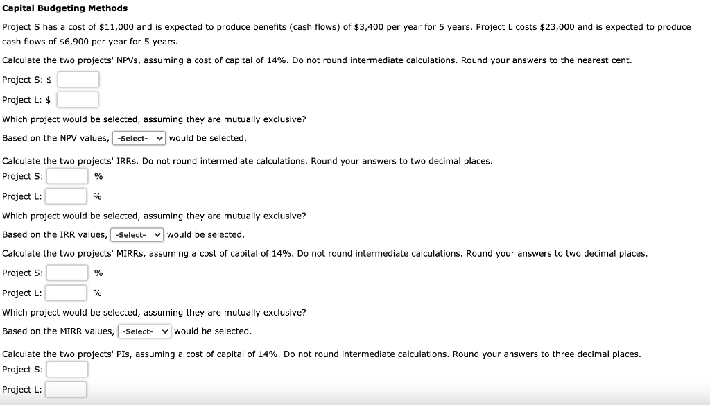 NEED HELP PLEASE! Capital Budgeting Methods Project S has a cost of