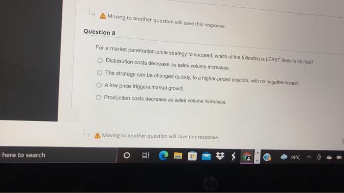  A Moving to another question will save this response. Question For