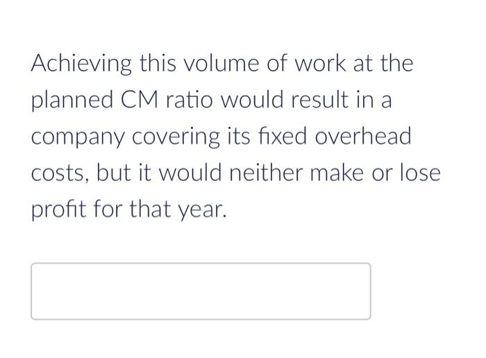 Cost, b)Production Support Costs (GC's/GR's) and c)G\&A/Home Overhead. Achieving this volume of