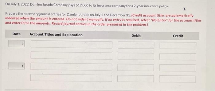 Attempt in Progress Prepare adjusting entries for the following transactions. (Credit account