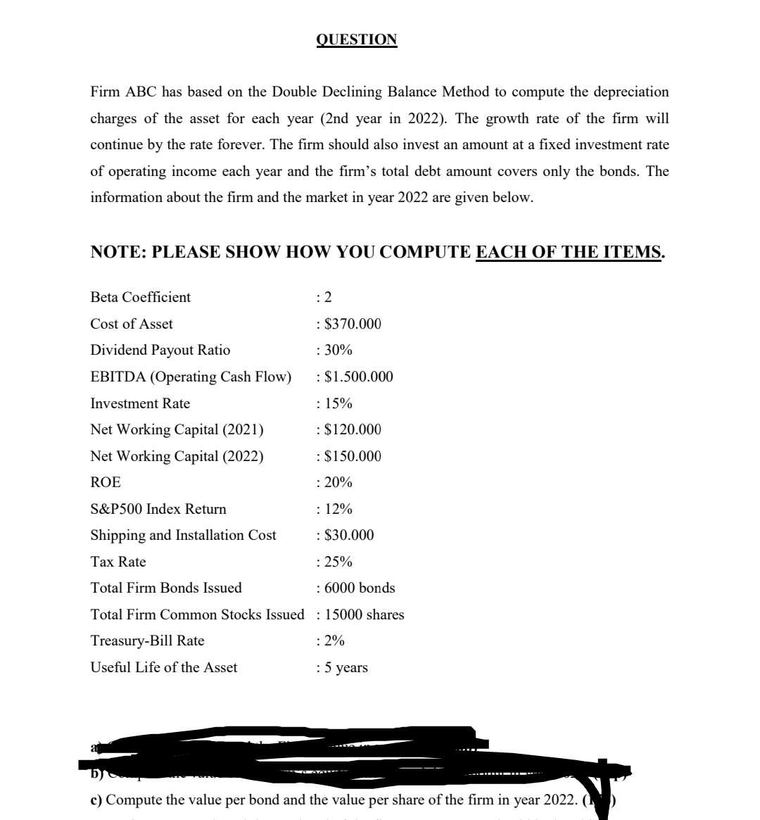  Firm ABC has based on the Double Declining Balance Method to