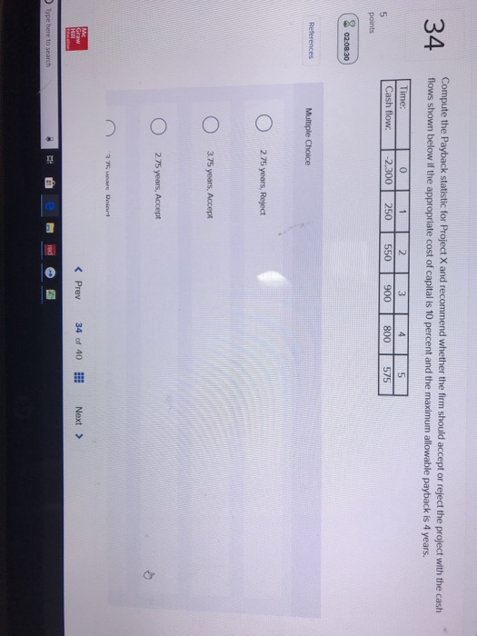  Compute the Payback statistic for Project X and recommend whether the