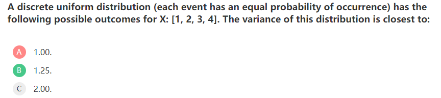 A discrete uniform distribution (each event has an equal probability of