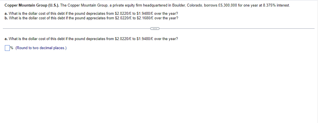 ANSWER BOTH PARTS Copper Mountain Group (U.S.). The Copper Mountain Group, a