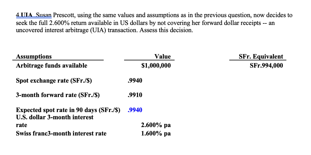  4. Susan Prescott, using the same values and assumptions as in