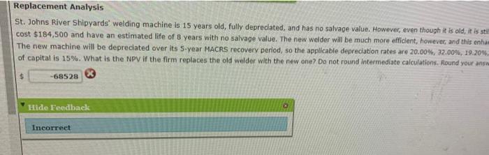 x Replacement Analysis St. Johns River Shipyards' welding machine is 15 years