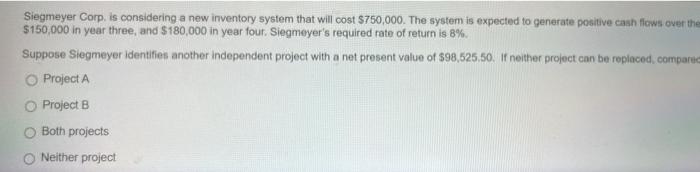  Siegmeyer Corp. is considering a new inventory system that will cost
