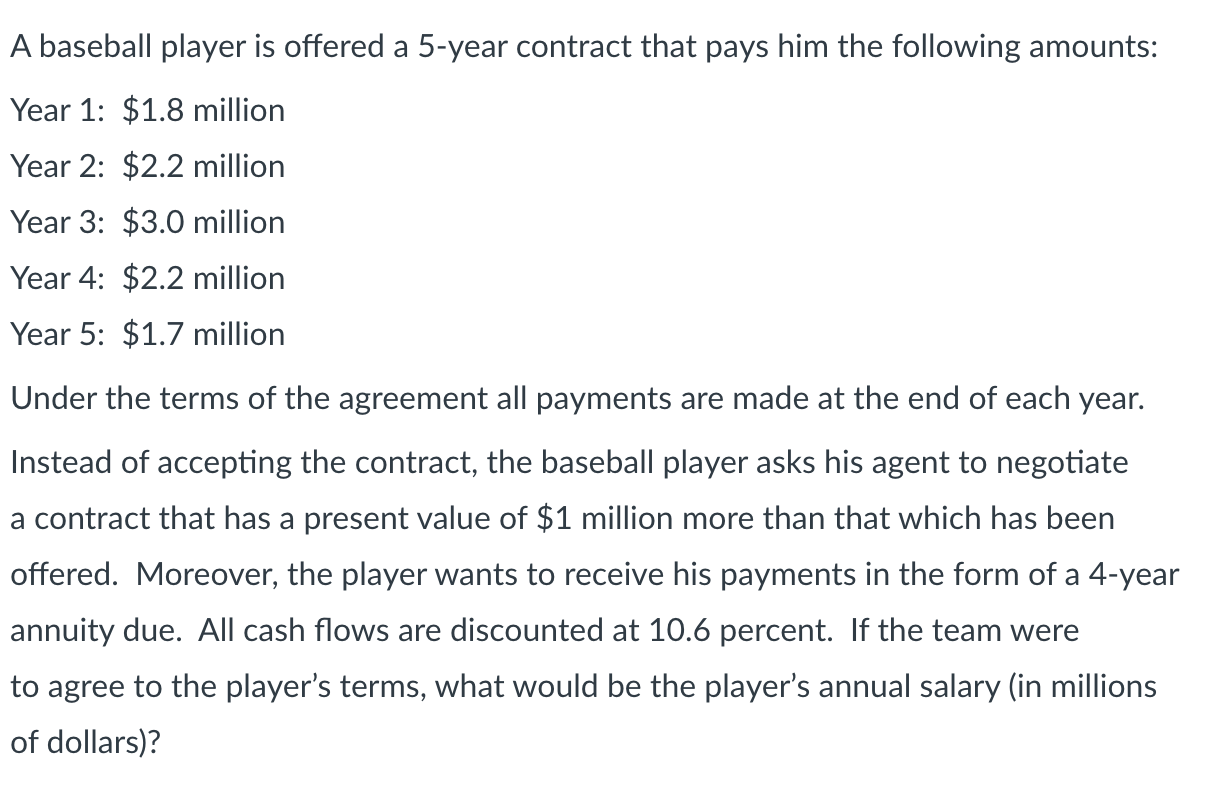  A baseball player is offered a 5 -year contract that pays
