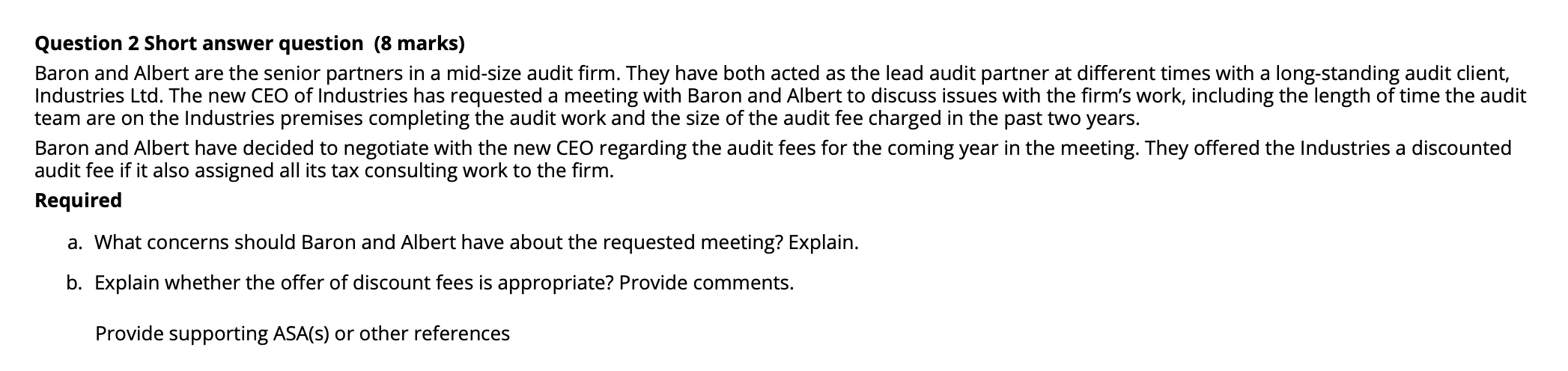 Question 2 Short answer question (8 marks) Baron and Albert are