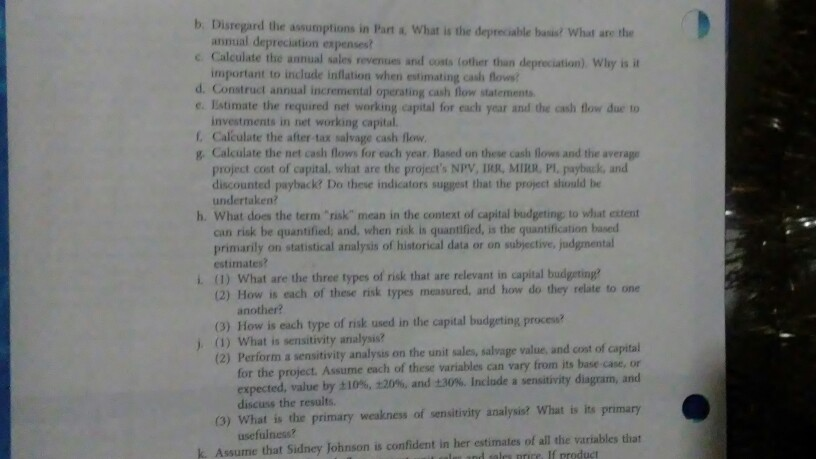 product Capital budgeting analysis is being conducted by Sidney Johnson, recently graduated