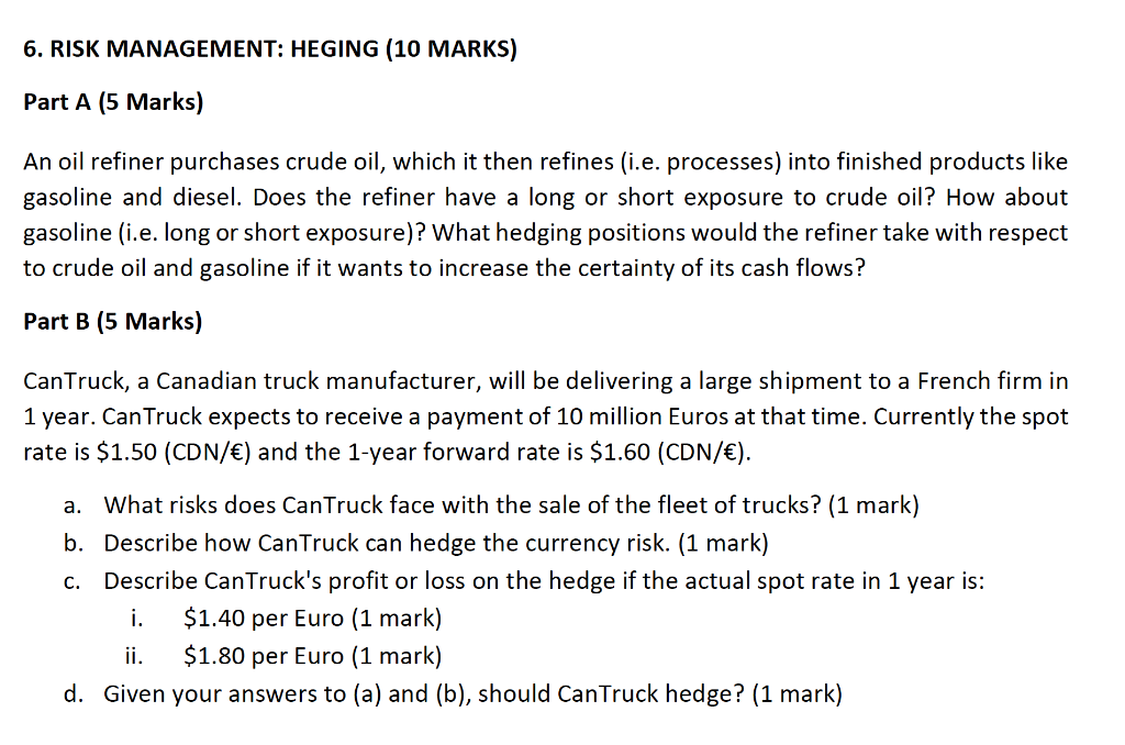  6. RISK MANAGEMENT: HEGING (10 MARKS) Part A (5 Marks) An