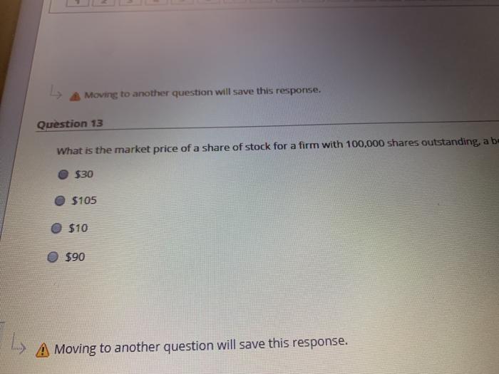  13 Moving to another question will save this response. Question 13