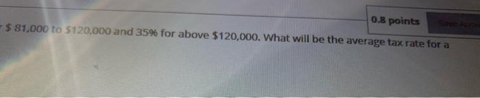 another question will save this response. Puestion 10 The corporate tax rates