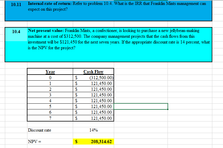 Please answer 10.11 providing excel formulas. Thank you 10.11 Internal rate of